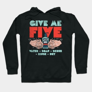 Give Me Five Water Soap Scrub Rinse Dry Hoodie